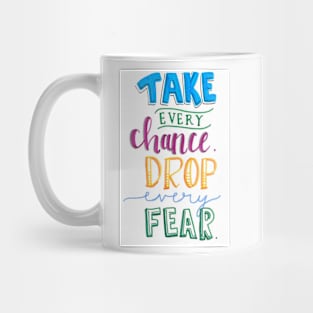 Take Every Chance Mug